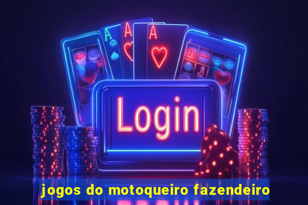 jogos do motoqueiro fazendeiro